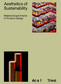 Aesthetics of Sustainability - Material Experiments in Product Design Conducted at ECAL