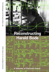 Reconstructing Harald Bode - A Visionary of Electronic Sound