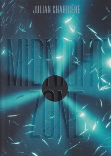 Julian Charriere - Midnight Zone