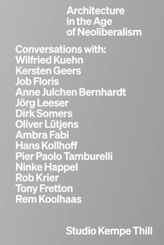 Kempe Thill - Architecture in the Age of Neoliberalism