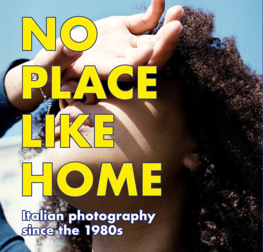 No Place Like Home - Italian photography since the 1980s