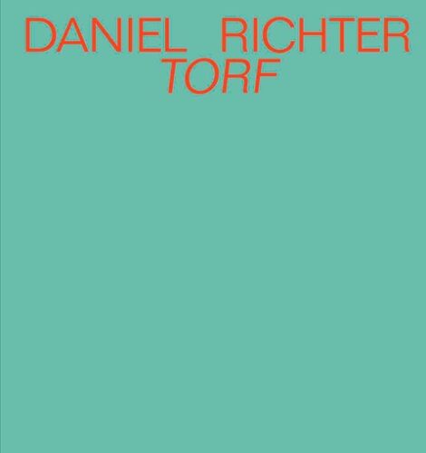 Daniel Richter - Torf