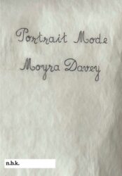 Moyra Davey - Portrait Mode - n.b.k. Ausstellungen Bd. 30