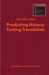 Lubaina Himid - Predicting History, Testing Translations