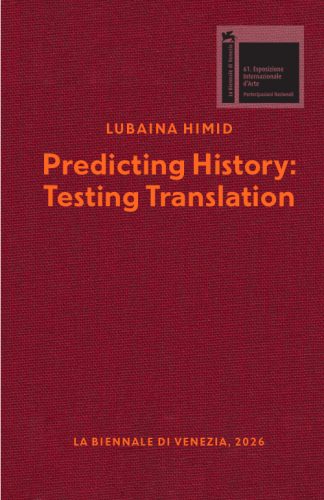 Lubaina Himid - Predicting History, Testing Translations