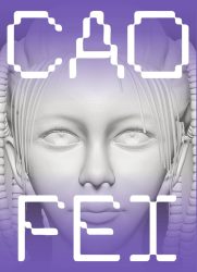 Cao Fei - Testimonies to the Near Future