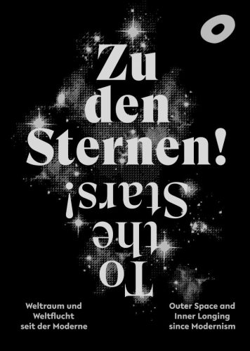 To The Stars! Outer Space and Inner Longing since Modernism