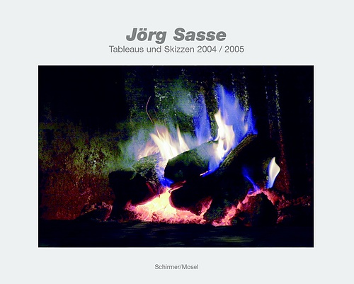 Jorg Sasse - Tableaus Und Skizzen 2004/2005