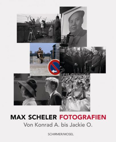 Max Scheler - Fotografien. Von Konrad A. Bis Jackie O.
