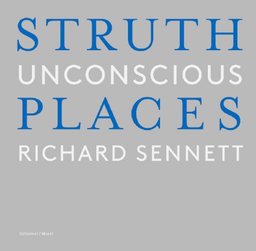 Thomas Struth - Unconscious Places