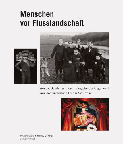 Menschen vor Flusslandschaft - August Sander und die Fotografie der Gegenwart