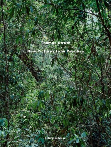 Thomas Struth - New Pictures From Paradise