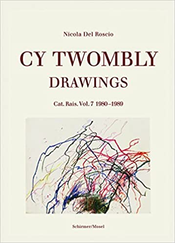 Cy Twombly - Drawings. Catalogue Raisonne Volume 7: 1980-1989