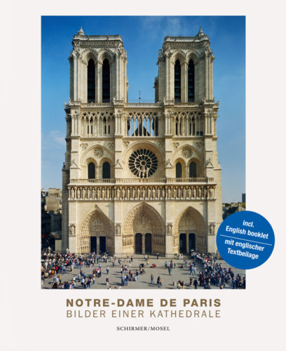 Notre-Dame de Paris. Pictures of a Cathedral