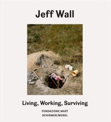 Jeff Wall - Living, Working, Surviving