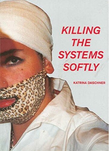 Katrina Daschner - Killing The Systems Softly