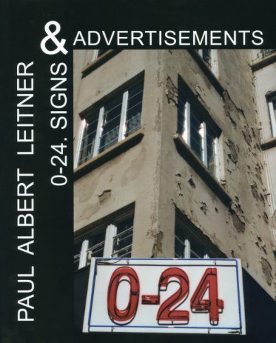 Paul Albert Leitner - 0-24. Signs & Advertisements