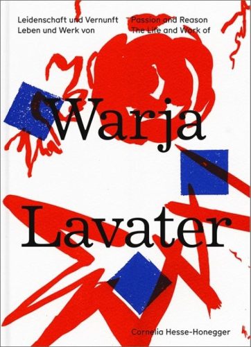 Warja Lavater - Passion and Reason
