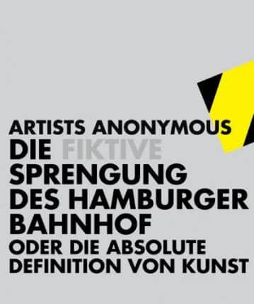 Artists Anonymous - Die Fictive Sprenung Des Hamburger Bahnhofs