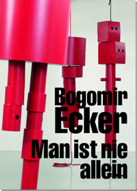 Bogomir Ecker -  Man ist nie allein /  You're Never Alone