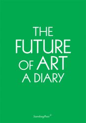 The Future of Art: A Diary