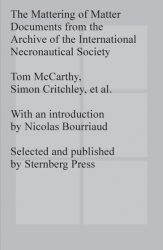 The Mattering Of Matter - Documents From The Archive Of The International Necronautical Society