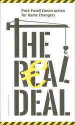 The Real Deal - Post Fossil Construction for Game Changers