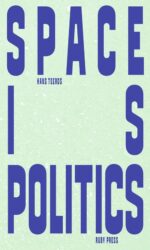 Space is Politics - A Manifesto on Architecture