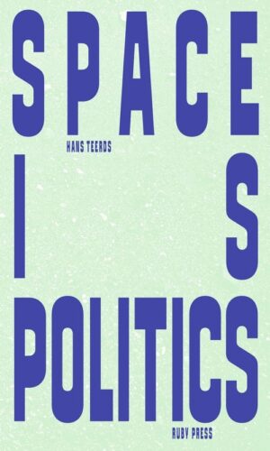 Space is Politics - A Manifesto on Architecture