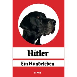 FLATZ: Hitler - A Dog’s Life