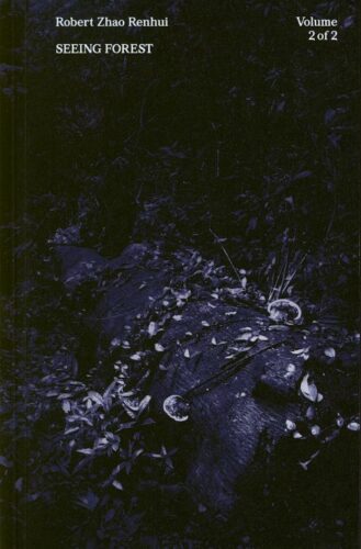 Robert Zhao Renhui - Seeing Forest, Volume 2 of 2