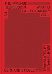 What is Called Caring?, Vol.1 - The Immense Regression