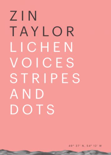 Zin Taylor - Lichen Voices/Stripes and Dots