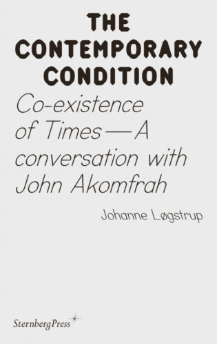 Contemporary Condition - Co-existence of Times - A conversation with John Akomfrah