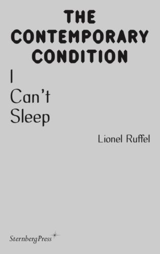 Contemporary Condition - Lionel Ruffel - I Can't Sleep
