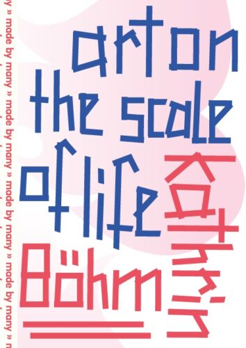 Kathrin Bohm - Art on the Scale of Life