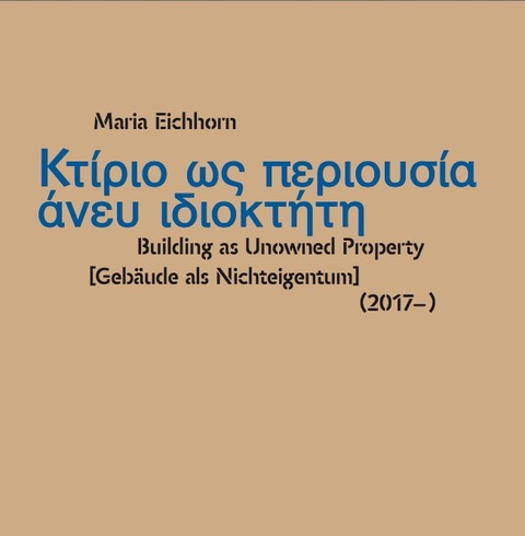 Maria Eichhorn - Building as Unowned Property