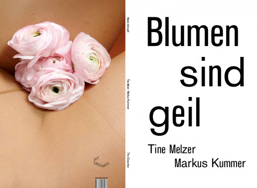 Blumen Sind Geil - Tine Melzer / Markus Kummer