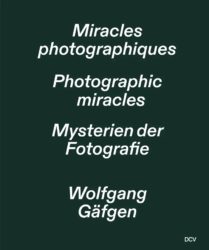 Wolfgang Gafgen - Photographic Miracles