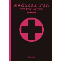 Trevor Brown - Medical Fun