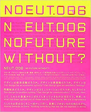 Neut 006 - No Future Without?