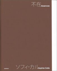 Sophie Calle - Absences