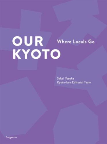Our Kyoto - Where Locals Go