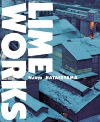 Naoya Hatakeyama - LIME WORKS