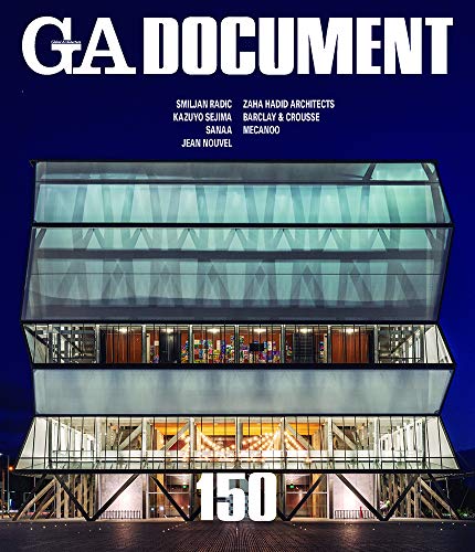 GA Document 150 - Smiljan Radic,Kazuyo Radic, SANAA, Nouvel, Hadid, Barclay & Crousse, MECANOO