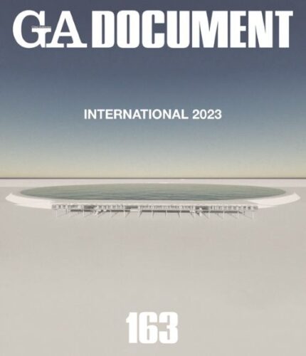GA Document 163 - International 2023 - Aires Mateus - David Chipperfield - Atelier Deshaus - Ensambl
