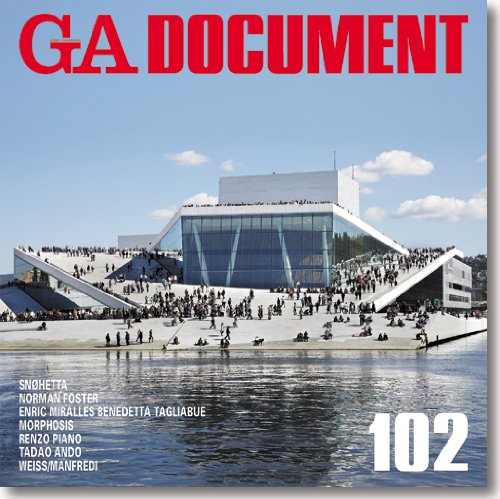 GA Document 102 - Snohetta, Foster, Miralles & Tagiabue, Morphosis, Piano, Ando, Weiss/Manfredi