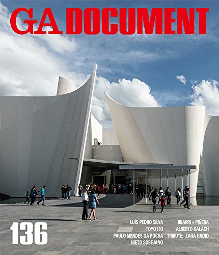 GA Document 136 - Silva, Ito, Da Rocha, Sobejano, Iriarri + Pinera, Kalach, Tribute to Zaha Hadid