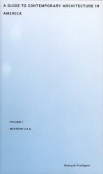 Guide To Contemporaray Architecture In America - Vol. 1 Western USA