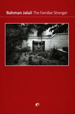 Bahman Jalali - The Familiar Stranger